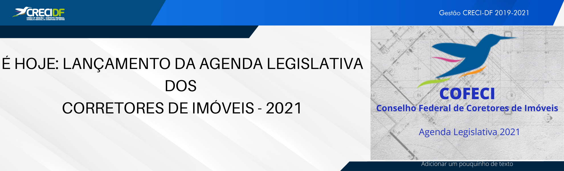É HOJE LANÇAMENTO DA AGENDA LEGISLATIVA DOS CORRETORES DE IMÓVEIS - 2021