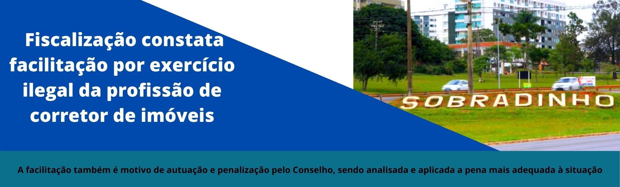 Fiscalização constata facilitação por exercício ilegal da profissão de corretor de imóveis