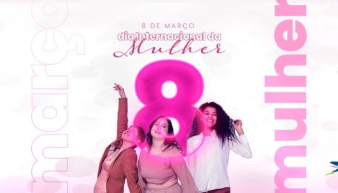 DIA INTERNACIONAL DA MULHER