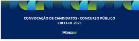 imagem destaque CONVOCAÇÃO DE CANDIDATOS - CONCURSO PÚBLICO CRECI-DF2025